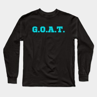 G.O.A.T. (Greatest of All Time) Long Sleeve T-Shirt